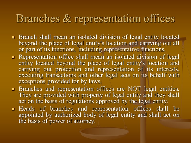 Branches & representation offices Branch shall mean an isolated division of legal entity located